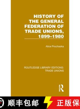 【3-4周达】History General Federation Trade Unions, 1899-1980 [9781032394794]