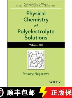 【3-4周达】Physical Chemistry Of Polyelectrolyte Solutions: Advances In Chemical Physics, Volume 158 ... [9781119057086]