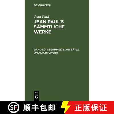 【3-4周达】精装 Jean Paul's Sämmtliche Werke, Band 59, Gesammelte Aufsätze und Dichtungen [9783111226590]