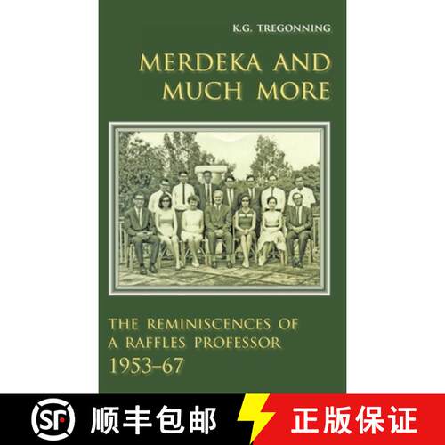 预订 Merdeka and Much More: The Reminiscences of a Raffles Professor, 1953-67 [9789971694227]
