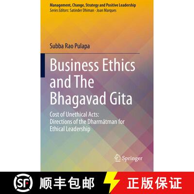 【3-4周达】Business Ethics and The Bhagavad Gita : Cost of Unethical Acts: Directions of the Dharmatm... [9783030456320]