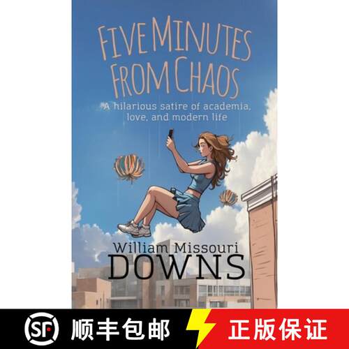【3-4周达】Five Minutes From Chaos: A hilarious satire of academia, love, and modern life [9781685134730]