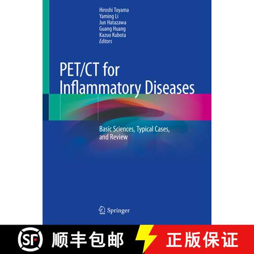 【3-4周达】PET/CT for Inflammatory Diseases: Basic Sciences, Typical Cases, and Review [9789811508127]