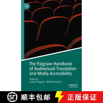 【3-4周达】精装 The Palgrave Handbook of Audiovisual Translation and Media Accessibility [9783030421045]