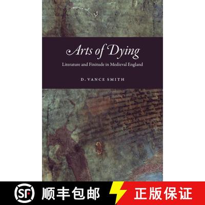 【3-4周达】Arts of Dying – Literature and Finitude in Medieval England [9780226640853]