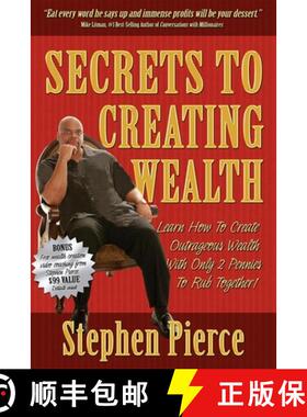 【3-4周达】Secrets to Creating Wealth : Learn How to Create Outrageous Wealth with Only Two Pennies t... [9781933596419]