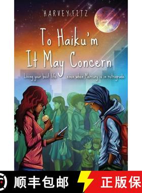 预订 To Haiku'm It May Concern: Living your best life even when mercury is in retrograde [9780578392820]