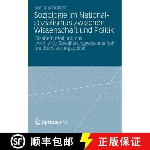 【3-4周达】Soziologie im Nationalsozialismus zwischen Wissenschaft und Politik: Elisabeth Pfeil und d... [9783531186115]
