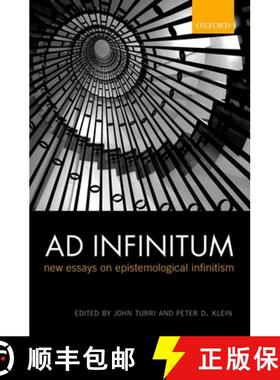 【3-4周达】Ad Infinitum: New Essays on Epistemological Infinitism [9780199609598]