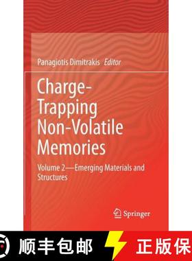 【3-4周达】Charge-Trapping Non-Volatile Memories : Volume 2--Emerging Materials and Structures [9783319487038]