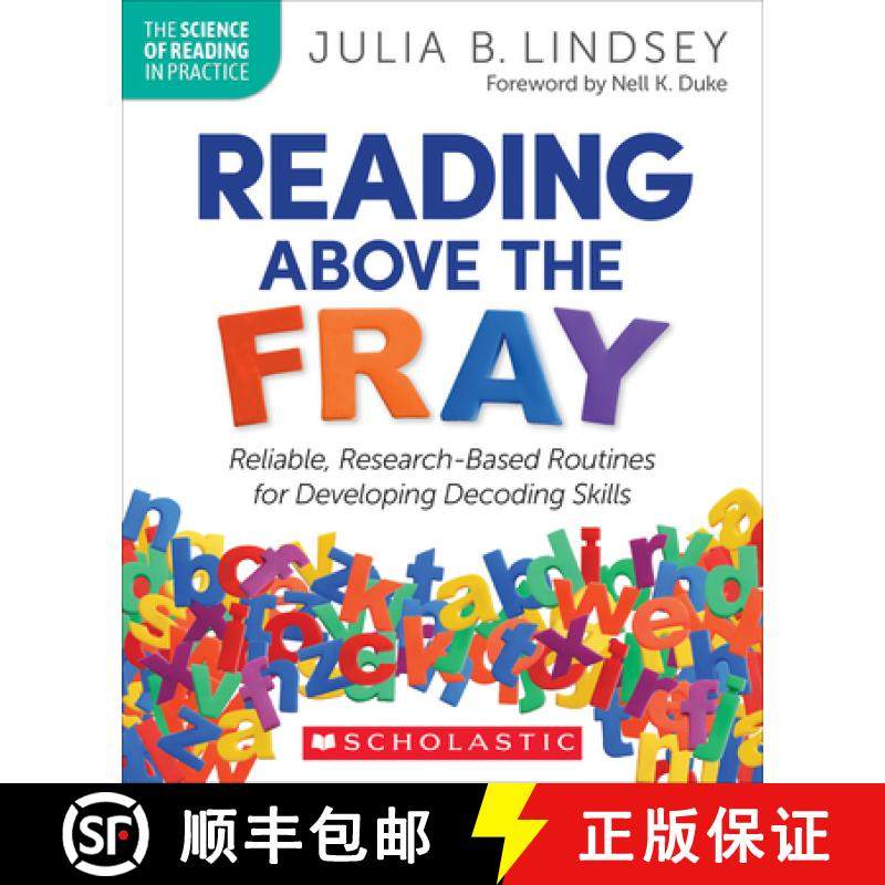 预订 Reading Above the Fray: Reliable, Research-Based Routines for Developing Decoding Skills [9781338828726]
