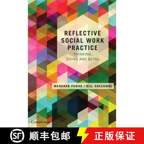 【3-4周达】Reflective Social Work Practice: Thinking, Doing and Being [9781107674349]
