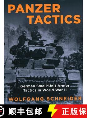 【3-4周达】Panzer Tactics: German Small-Unit Armor Tactics in World War II, 2020 Edition [9780811739306]