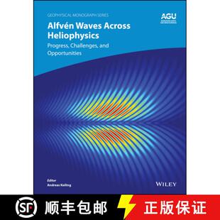【3-4周达】Alfvén Waves Across Heliophysics: Progress, Challenges, and Opportunities [9781394195954]