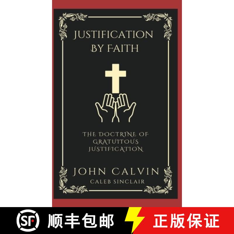 【2-3周达】Justification By Faith: The Doctrine of Gratuitous Justification (Grapevine Press) [9789360519858]