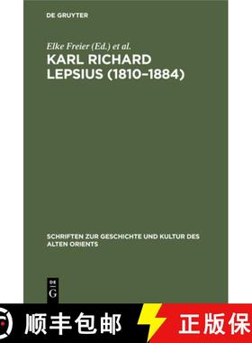 【3-4周达】Karl Richard Lepsius (1810-1884): Akten Der Tagung Anlasslich Seines 100. Todestages, 10.-... [9783112309605]