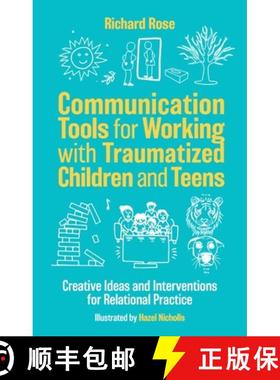 【3-4周达】Communication Tools for Working with Traumatized Children and Teens: A Grab Bag of Creativ... [9781805012900]