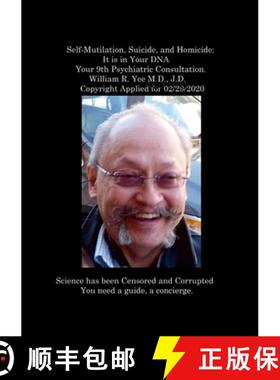 【3-4周达】Self-Mutilation, Suicide, and Homicide: It is in Your DNA Your 9th Psychiatric Consultatio... [9781312809406]