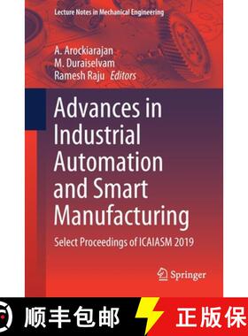【3-4周达】Advances in Industrial Automation and Smart Manufacturing : Select Proceedings of ICAIASM ... [9789811547386]