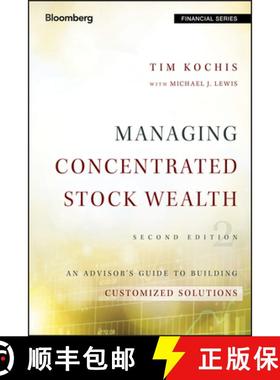【3-4周达】Managing Concentrated Stock Wealth, Second Edition: An Advisor'S Guide To Building Customi... [9781119131588]