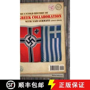 history 9781304845795 Nazi The untold Germany Greek 1944 预订 collaboration 1941 with