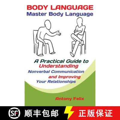 【3-4周达】Body Language :    Master Body Language; A Practical Guide to Understanding Nonverbal Comm... [9781951737290]