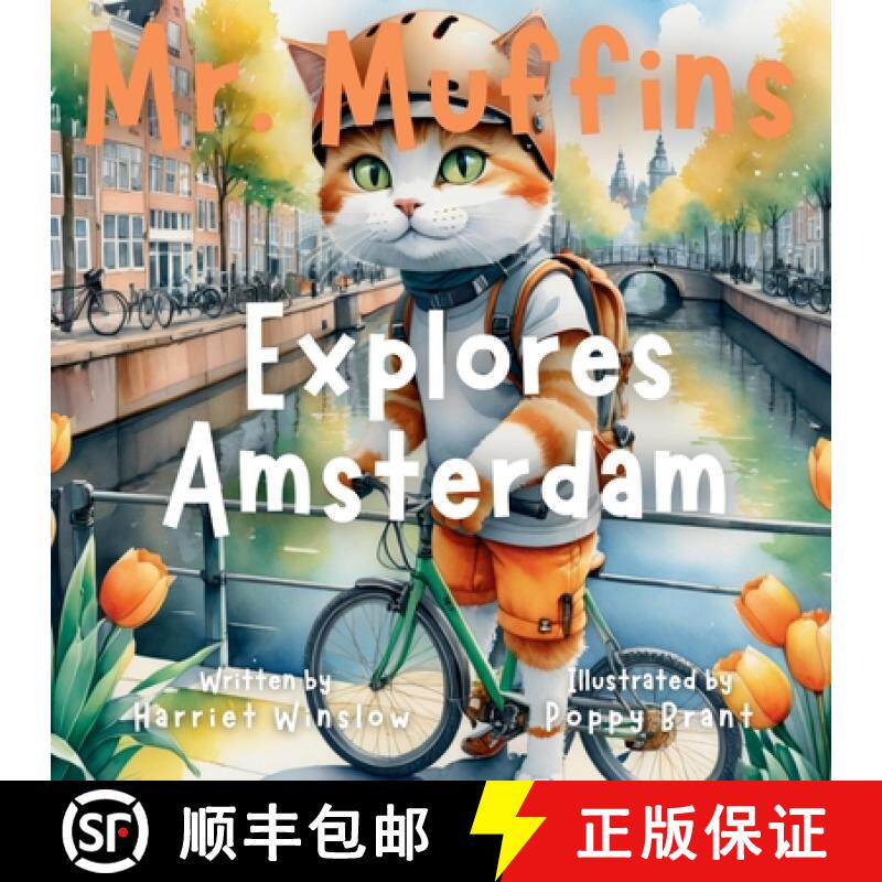 预订 Mr. Muffins Explores Amsterdam: A Rhyming Picture Book for Kids 6-8 - Join an Inquisitive Cat on... [9781998432226]