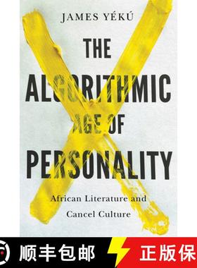 【3-4周达】The Algorithmic Age of Personality: African Literature and Cancel Culture [9781611865332]