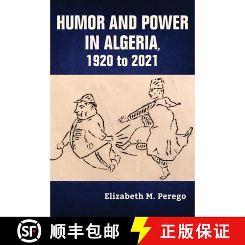 【3-4周达】Humor and Power in Algeria, 1920 to 2021 [9780253067616]