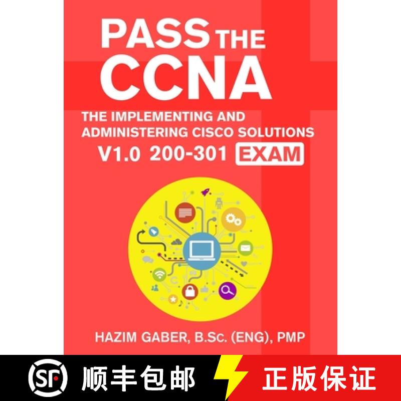 预订 PASS the CCNA: The Implementing and Administering Cisco Solutions (CCNA) v1.0 200-301 Exam [9781649213785]