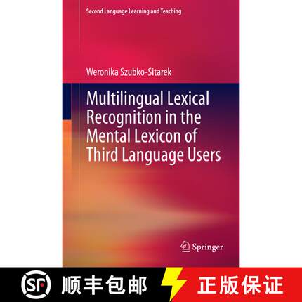 【3-4周达】Multilingual Lexical Recognition in the Mental Lexicon of Third Language Users [9783642321931]