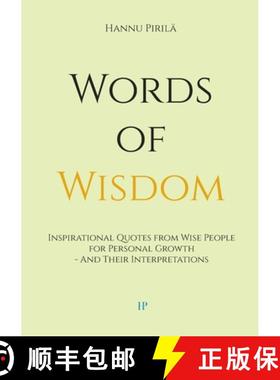 预订 Words of Wisdom: Inspirational Quotes from Wise People for Personal Growth - And Their Interpret... [9789528095620]
