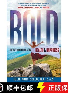 【3-4周达】B.O.L.D: The Freedom Formula for Health & Happiness: Learn How To Make The Wisest Decision... [9781733469203]