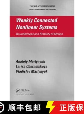 【3-4周达】Weakly Connected Nonlinear Systems : Boundedness and Stability of Motion [9781466570863]