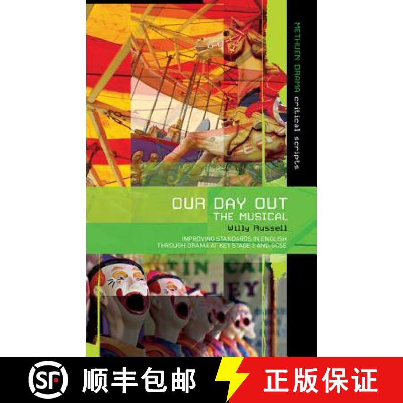 【3-4周达】Our Day Out: Improving Standards in English through Drama at Key Stage 3 and GCSE [9781408134856]