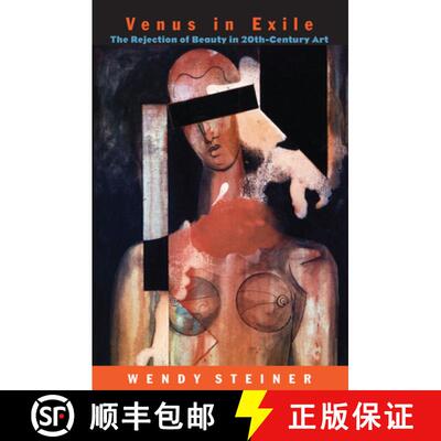 【3-4周达】Venus in Exile – The Rejection of Beauty in Twentieth–Century Art [9780226772400]