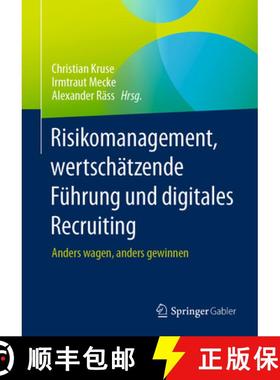 【3-4周达】Risikomanagement, Wertschätzende Führung Und Digitales Recruiting: Anders Wagen, Anders ... [9783658423551]