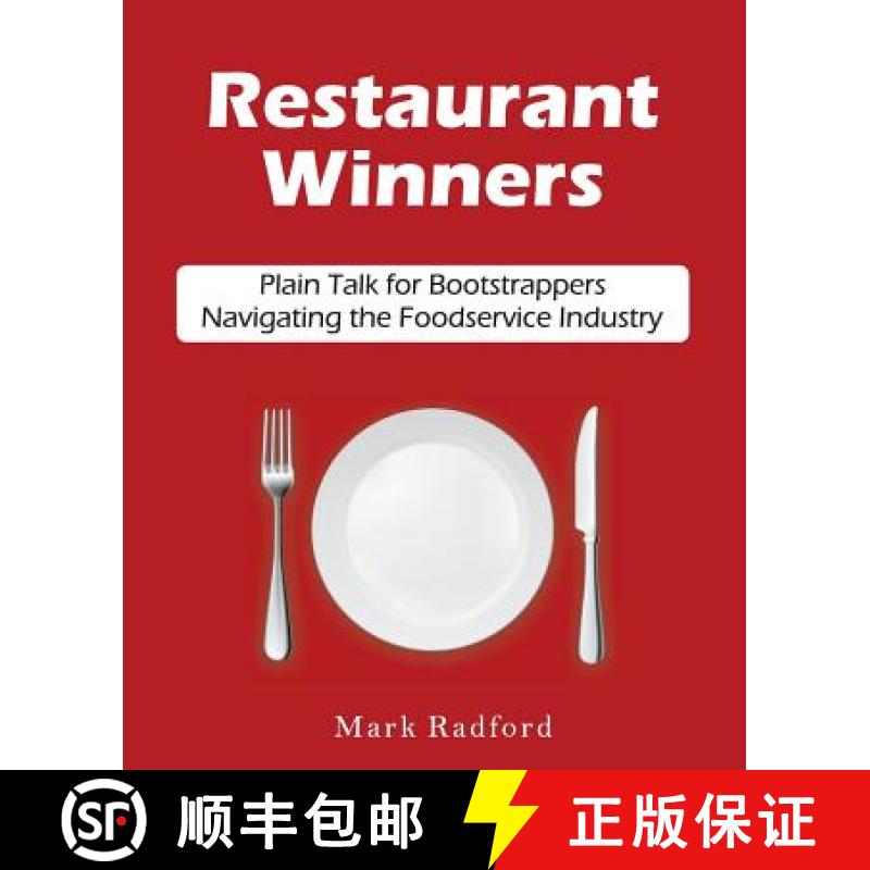 【2-3周达】Restaurant Winners: Plain Talk for Bootstrappers Navigating the Foodservice Industry [9780692515280]