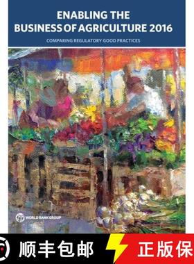 预订 Enabling the Business of Agriculture 2016: Comparing Regulatory Good Practices [9781464807725]