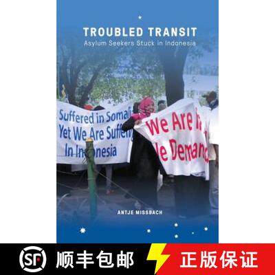 预订 Troubled Transit – Asylum Seekers Stuck in Indonesia [9789814620567]