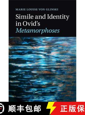 【3-4周达】Simile and Identity in Ovid's Metamorphoses [9781316623596]