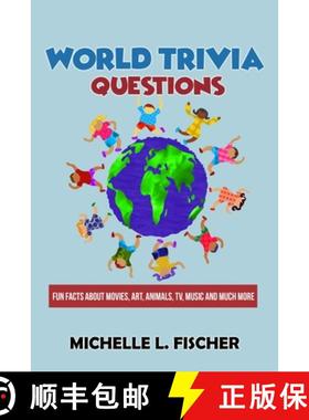 【3-4周达】World Trivia Questions: Fun Facts About Movies, Art, Animals, TV, Music And Much More [9781702915878]