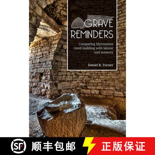 【3-4周达】精装 Grave Reminders: Comparing Mycenaean Tomb Building with Labour and Memory [9789088909849]
