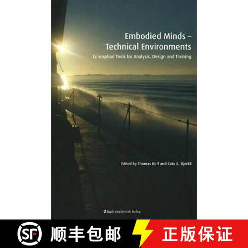 【3-4周达】Embodied Minds - Technical Environments: Conceptual Tools for Analysis, Design and Training [9788251923415]
