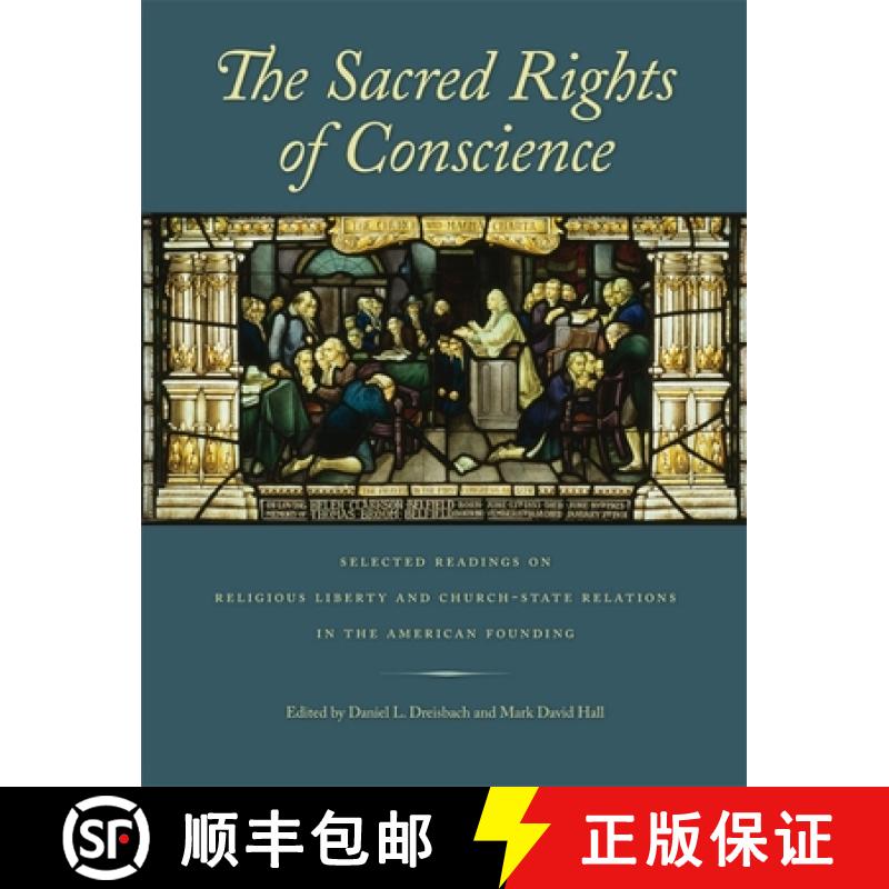 【3-4周达】The Sacred Rights of Conscience: Selected Readings on Religious Liberty and Church-State R... [9780865977150]