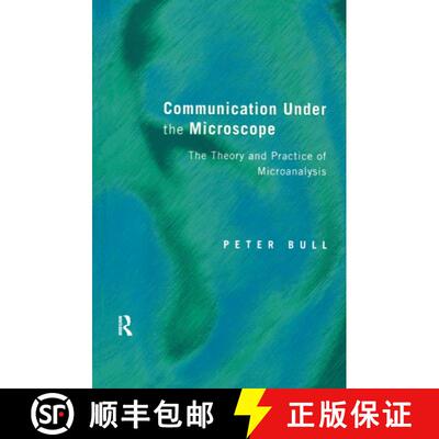 【3-4周达】精装 Communication Under the Microscope: The Theory and Practice of Microanalysis [9781138174900]