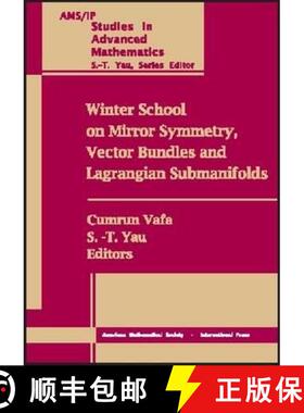【3-4周达】Winter School on Mirror Symmetry, Vector Bundles and Lagrangian Submanifolds: Proceedings ... [9780821821596]