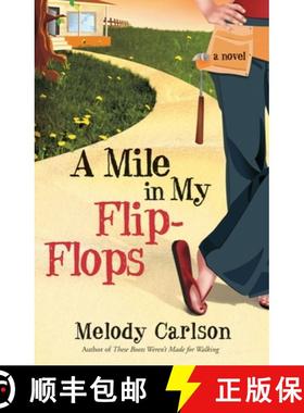 【3-4周达】Mile in My Flip Flops: A Whimsical Story of Renovating the Home and the Heart [9781400073146]