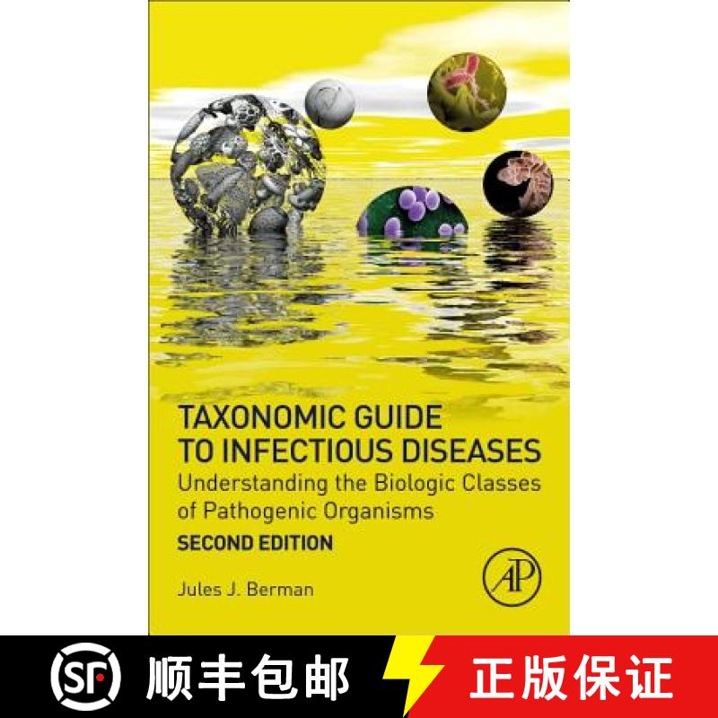 【3-4周达】Taxonomic Guide to Infectious Diseases : Understanding the Biologic Classes of Pathogenic ... [9780128175767]
