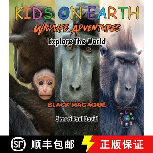 【3-4周达】KIDS ON EARTH Wildlife Adventures - Explore The World Black Macaque - Indonesia [9781778484315]